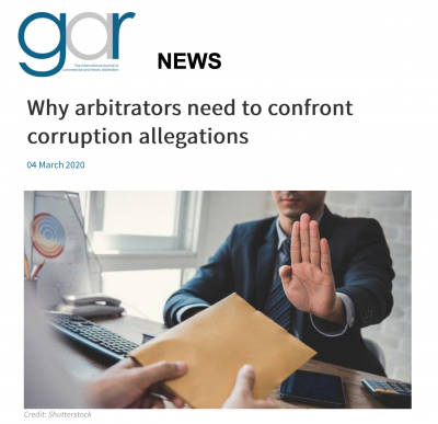 GAR – Why Arbitrators Need to Confront Corruption Allegations